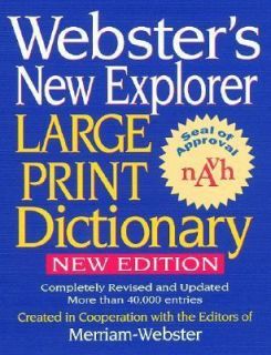 Websters New Explorer Large Print Dictionary by Merriam Webster (2006 