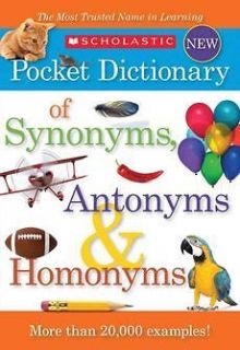 Scholastic Pocket Dictionary of Synonyms, Antonyms, Hom