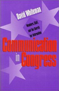 Communication in Congress: Members, Staff, and the Search for 