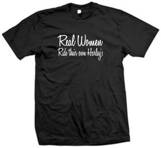 Biker Babe T Shirt Womens Funny REAL WOMEN RIDE THEIR OWN HARLEY s 
