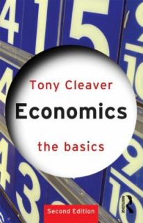 Economics The Basics by Tony Cleaver 2010, Paperback, Revised, New 
