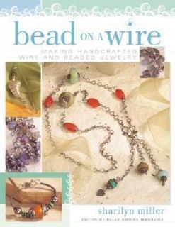   Handcrafted Wire and Beaded Jewelry by Sharilyn Miller 2005, Paperback