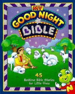 My Good Night Bible 45 Bedtime Bible Stories for Little Ones by Susan 