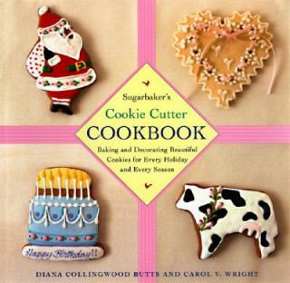 Sugarbakers Cookie Cutter Cookbook Baking and Decorating Beautiful 