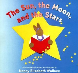 The Sun, the Moon, and the Stars by Nancy Elizabeth Wallace 2003 