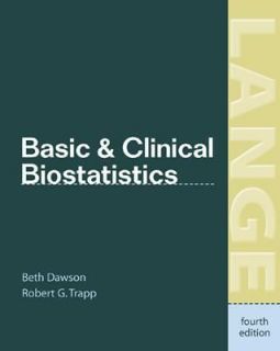 Basic and Clinical Biostatistics by Robert G. Trapp and Beth Dawson 
