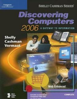 Discovering Computers 2006 A Gateway to Information by Gary B. Shelly 