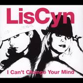 Cant Change Your Mind Maxi Single by Liscyn CD, Aug 2005, Moist 