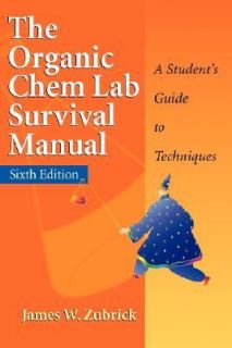 The Organic Chem Lab Survival Manual by James W. Zubrick 2003 