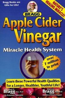   Cider Vinegar Miracle Health System Bragg, Paul C./ Bragg, Patricia