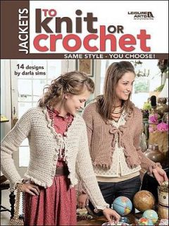 Jackets to Knit or Crochet 2007, Paperback