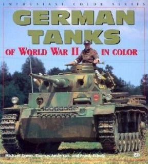 German Tanks of World War II by Frank Schulz, Michael Green, Thomas 