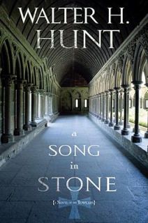 Song in Stone by Walter H. Hunt 2008, Hardcover