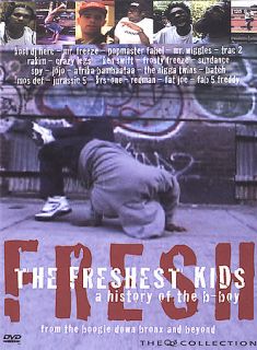 Freshest Kids A History of the B Boy DVD, 2002