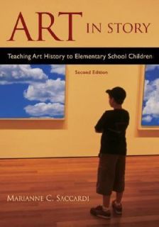 Art in Story Teaching Art History to Elementary School Children by 