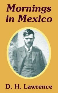 Mornings in Mexico by D. H. Lawrence 2003, Paperback