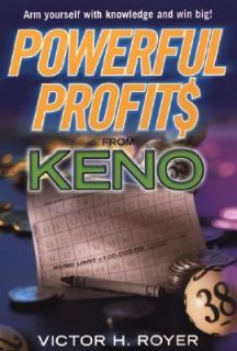 Powerful Profits from Keno by Victor Royer and Victor H. Royer 2004 