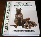 Perro De Presa Canario Special Rare Breed Edition  A Comprehensive 