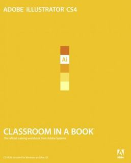 Adobe Illustrator CS4 Classroom in a Book, Adobe Creative Team 