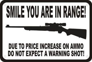 SMILE IN RANGE GUN AMMO WARNING SHOT SECURITY HUMOR 7 x 10 SIGN
