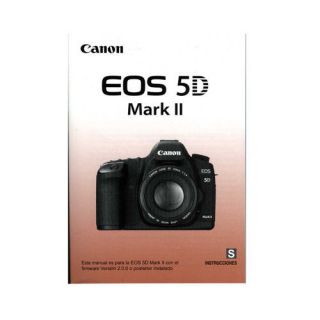 Canon EOS 5D Mark II (ESPANOL) *Original Manual*