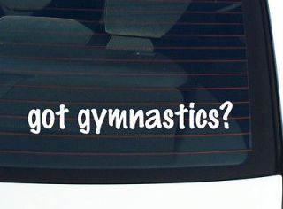 got gymnastics? SPORTS GYNAST FUNNY DECAL STICKER VINYL WALL CAR