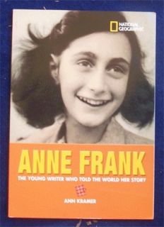 Anne Frank The Young Writer Who Told the World Her Story by Ann Kramer 
