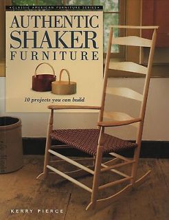 Authentic Shaker Furniture, 10 Projects You Can Build   Kerry Pierce 