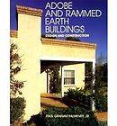 Adobe and Rammed Earth Buildings Design and Construction by Paul 