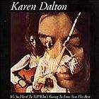 Its So Hard To Tell Whos Going To Love You The Best   Karen Dalton 