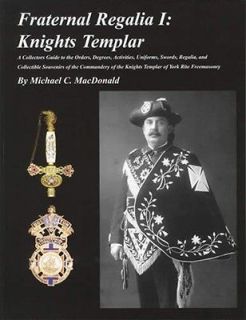 Masonic   Freemasonry Guide Uniforms Medals Swords Etc