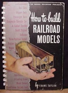 How to Build Railroad Models By Frank Taylor Spiral Bound THIRD 