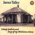 James Talley Woody Guthrie & Songs Of My Oklahoma Home 