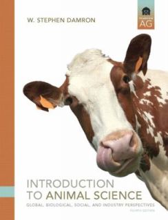 Introduction to Animal Science Global, Biological, Social and Industry 