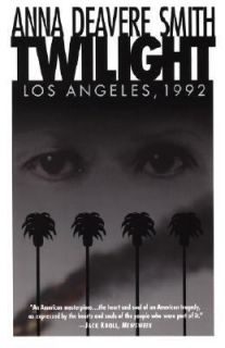 Twilight Los Angeles, 1992 by Anna Deavere Smith 1994, Paperback 