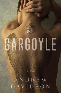 The Gargoyle by Andrew Davidson 2008, Hardcover