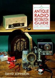 Antique Radio and Restoration Guide by David Johnson 1992, Paperback 