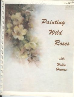 Painting Wild Roses by Helen Humes 1973 China Painting Book