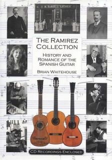   Whitehouse The Ramirez Collection   Hist Classical Guitar Book, CD