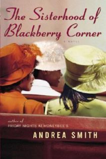  Sisterhood of Blackberry Corner by Andrea Smith 2006, Hardcover