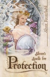 Silvers Spells for Protection by Silver RavenWolf 2000, Paperback 