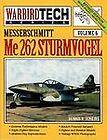 Messerschmitt Me 262 Sturmvogel   Warbird Tech Vol. 6 (Revised Edition 