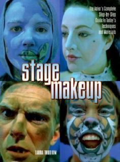 Stage Makeup The Actors Complete Guide to Todays Techniques and 