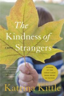 The Kindness of Strangers by Katrina Kittle 2007, Paperback