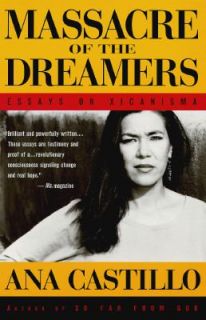   Dreamers Essays on Xicanisma by Ana Castillo 1995, Paperback