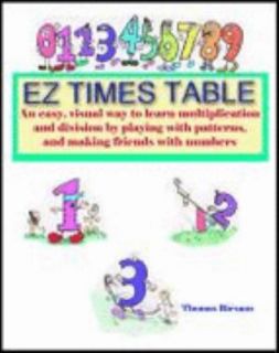 EZ Times Table An easy visual way to learn multiplication and division 