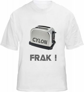 Cylon Toaster T shirt FRAK    Caprica Battlestar Sci Fi Battle Star 