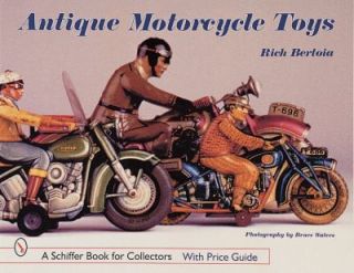 Antique Motorcycle Toys by Rich Bertoia 1999, Hardcover