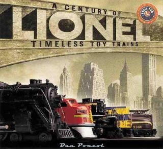 Lionel A Century of Timeless Toy Trains by Dan Ponzol 2000, Hardcover 