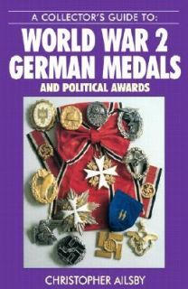 World War 2 German Medals and Political Awards by Christopher Ailsby 